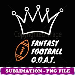 fantasy football g.o.a.t. - decorative sublimation png file