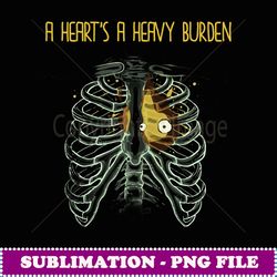 a heart's a heavy burden - trendy sublimation digital download