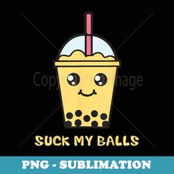 suck my balls - funny bubble tea