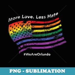 more love less hate - we stand with orlando - pulse t