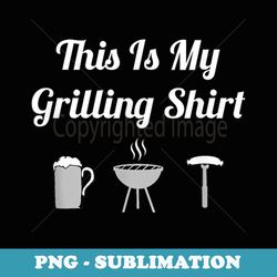 This Is My Grilling Funny Bbq Grill Dad - Elegant Sublimation Png Download