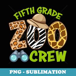 fifth grade zoo crew back to school wild animal safari - premium png sublimation file