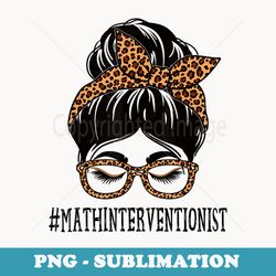 math interventionist leopard messy bun back to school - png sublimation digital download