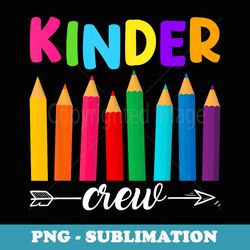 kinder crew teacher back to school kindergarten pencil - high-resolution png sublimation file