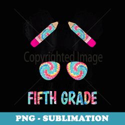little miss fifth 5th grade girls back to school messy bun - unique sublimation png download