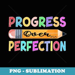 motivational progress over perfection back to school teacher - vintage sublimation png download