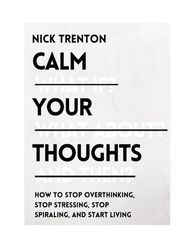 calm your thoughts - nick trenton