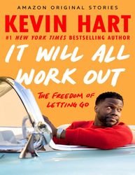 it will all work out the freedom of letting go - kevin hart