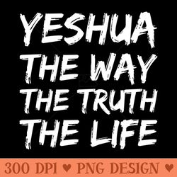 yeshua the way, the truth, the life - png design downloads