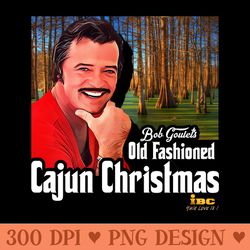 bob goulet's old fashioned cajun christmas - download png graphics