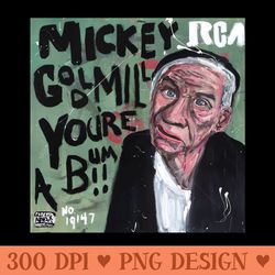 you're a bum! - mickey goldmill -