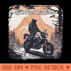 ride fast live slow motorcycle - downloadable png