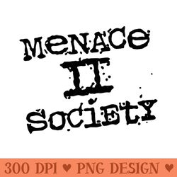 menace 2 society black - png download store