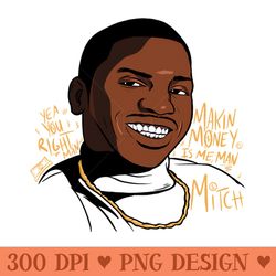 money makin mitch - high quality png