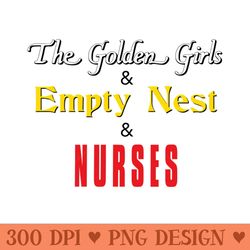 the golden girls u0026 empty nest u0026 nurses - high quality png