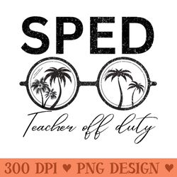 sped teacher off duty - png printables