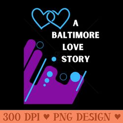 a baltimore love story design - download png graphics