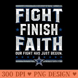 fight finish faith - digital png graphics
