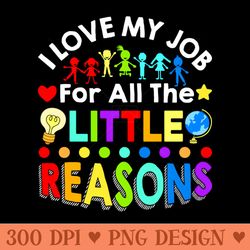 i love my job for all the little reasons - png image downloads