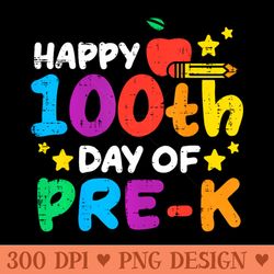 happy 100th day of pre k apple 100 days school teacher - downloadable png