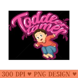 toddler tamer - png designs