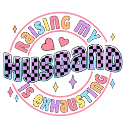 raising my husband is exhausting svg, raising my husband svg,