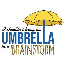 i shouldn't bring an umbrella to a brainstorm, lasso quote, lasso svg, vector digital download svg