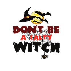 don't be a saily witch, halloween svg, halloween gift, halloween shirt, happy halloween day, halloween svg file