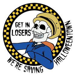 get in losers we're saving halloweentown svg, halloween svg, skeleton svg, halloweentown svg, losers svg