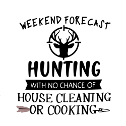 weekend forecast hunting svg, trending svg, weekend forecast svg, hunting svg, deer hunting svg, hunter svg