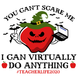 you cant scare me svg,svg,i can virtually do anything svg,halloween shirt svg,virtually anything svg,teacher gift svg