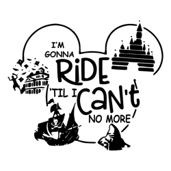 disney mickey mouse im gonna ride til i cant no more svg