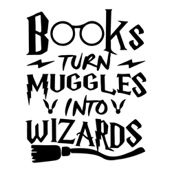 harry potter books turn muggles into wizards svg digital file
