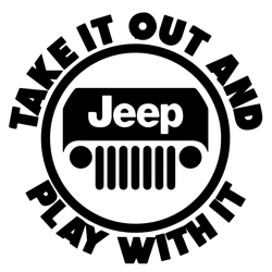 take it out and play with it svg jeep svg digital file