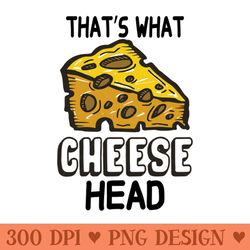 thats what cheese head - png download bundle