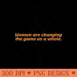 women are changing the game as a whole. - vector png download