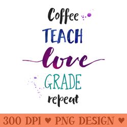 coffee teach love grade repeat aesthetic teacher - png download website