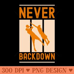 never backdown - png download collection