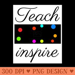 teach love inspire teacher appreciation shirt - png printables