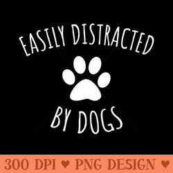 easily distracted by dogs - png artwork