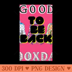 good to be back ro school sticker for motivation - free png downloads