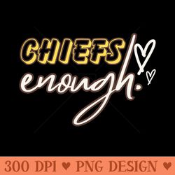 chiefs enough kansas city - png artwork