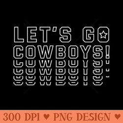lets go cowboys - digital png graphics