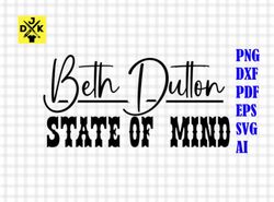 beth dutton state of mind svg , state of mind shirt,svg instant download,beth dutton state silhouette,state of mind