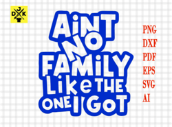 ain't no family like the one, hat, tote bag, instant download, circuit, sublimation, got graphic design, family reunion