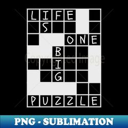 funny crossword word puzzles lover life is one big puzzle - instant sublimation digital download