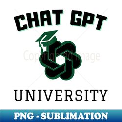 chat gpt university - png transparent sublimation design