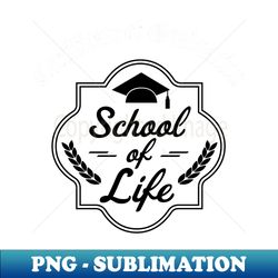 school of life certificate of graduation gift - creative sublimation png download