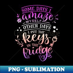 s funny quote sassy some days i amaze myself - exclusive sublimation digital file