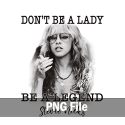 steeviie nicks png, don't be a lady be a legend png, steeviie rock and roll png, rock band png, rock lover png, classic